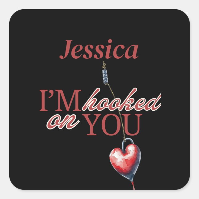 I'M Hooked On You Heart Personalise Square Sticker (Front)