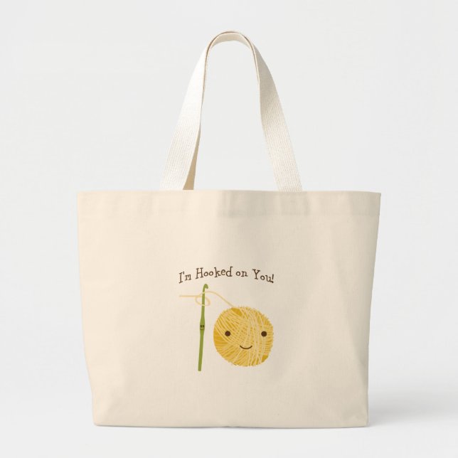 I'm Hooked on You! Large Tote Bag (Front)