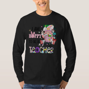 I'm Hoppy To Be A Teacher Easter Rainbow Bunny Gno T-Shirt