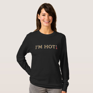 I'm Hot Shirt, Fun Menopause Humour, Hot Flashes T-Shirt
