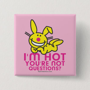 I'm Hot You're Not 15 Cm Square Badge