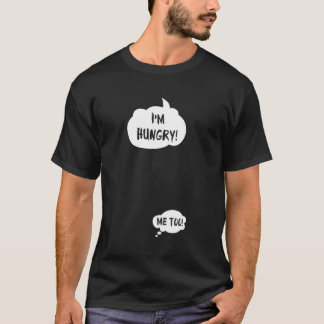 I'M Hungry Me Too Pregnancy Pregnant Humour T-Shirt
