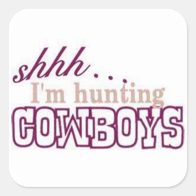 I'm Hunting Cowboys Sticker (Front)