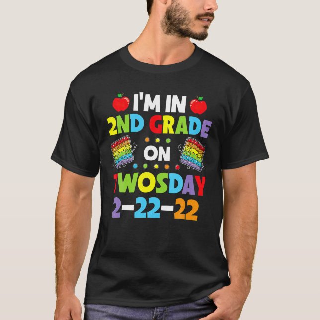 I'm In 2Nd Grade On Twosday Tuesday 2-22-22 Second T-Shirt (Front)