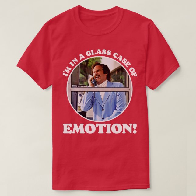 Im in a Glass Case of Emotion T-Shirt (Design Front)