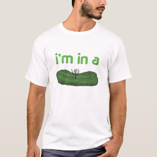 I'm In A Pickle T-Shirt