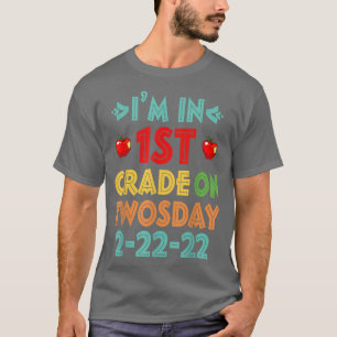 I'm In First Grade On Twosday Tuesday Feb 22nd 2 T-Shirt