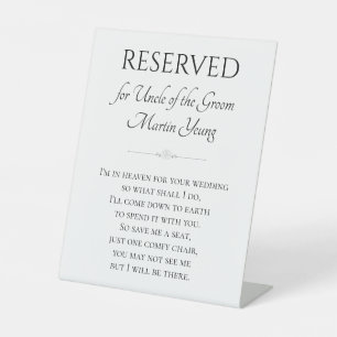 I'm In Heaven Save A Seat Uncle of Groom Wedding Pedestal Sign
