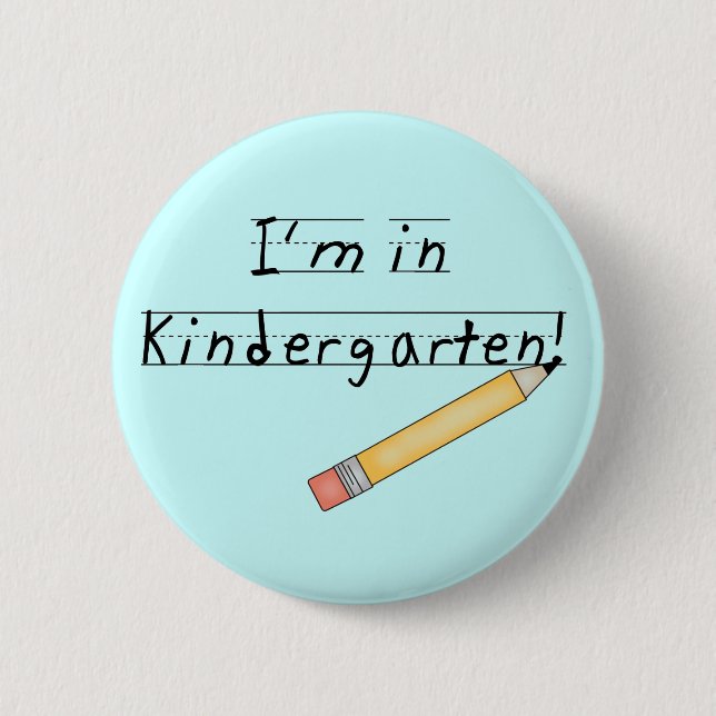 I'm in Kindergarten Tshirts and Gifts 6 Cm Round Badge (Front)