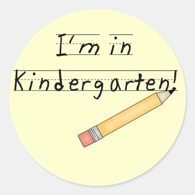 I'm in Kindergarten Tshirts and Gifts Classic Round Sticker (Front)