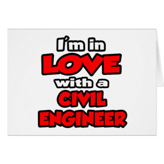 I'm In Love With A Civil Engineer
