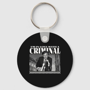 I'm In Love With A Criminal  Key Ring