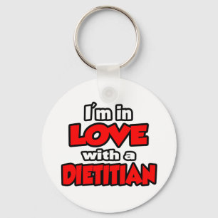 I'm In Love With A Dietician Key Ring