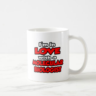 I'm In Love With A Molecular Biologist Coffee Mug