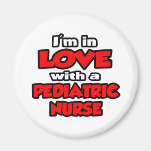 I'm In Love With A Paediatrics Nurse Magnet