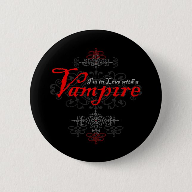 I'm In Love with a Vampire 6 Cm Round Badge (Front)