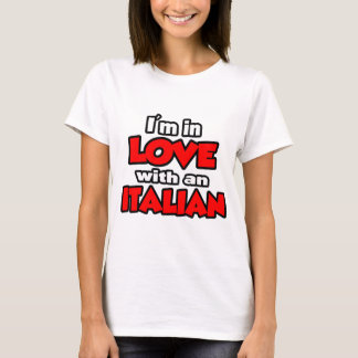 I'm In Love With An Italian T-Shirt