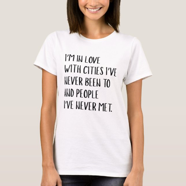 I'm In Love With Cities T-Shirt (Front)