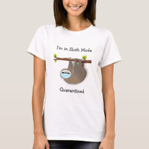 "I'm in Sloth Mode" Brown Sloth with Medical Mask T-Shirt