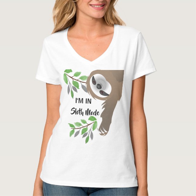 I'm in Sloth Mode Hanging sloth in Branches T-Shirt (Front)