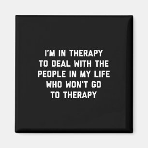 I'm In Therapy - Fun Therapist Mental Health Advoc Magnet