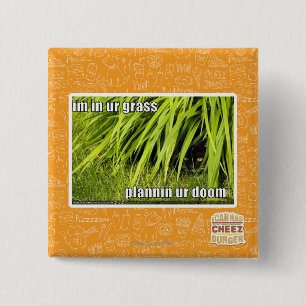 im in ur grass 15 cm square badge