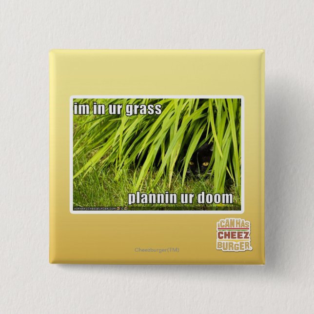 im in ur grass 15 cm square badge (Front)