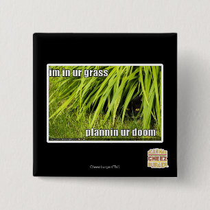 im in ur grass 15 cm square badge