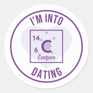 I'm Into C14-Carbon Dating Purple Round Sticker