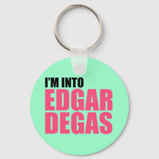 I'm Into Edgar Degas Key Ring