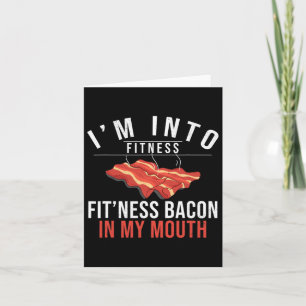 I'm Into Fitness Bacon In My Mouth Bbq Grilling Fu Card