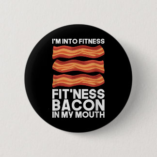 Im Into Fitness Bacon In My Mouth T Shirt Bbq Meat 6 Cm Round Badge