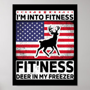 I'm Into Fitness Deer Freezer Funny Dad Hunter Dee Poster