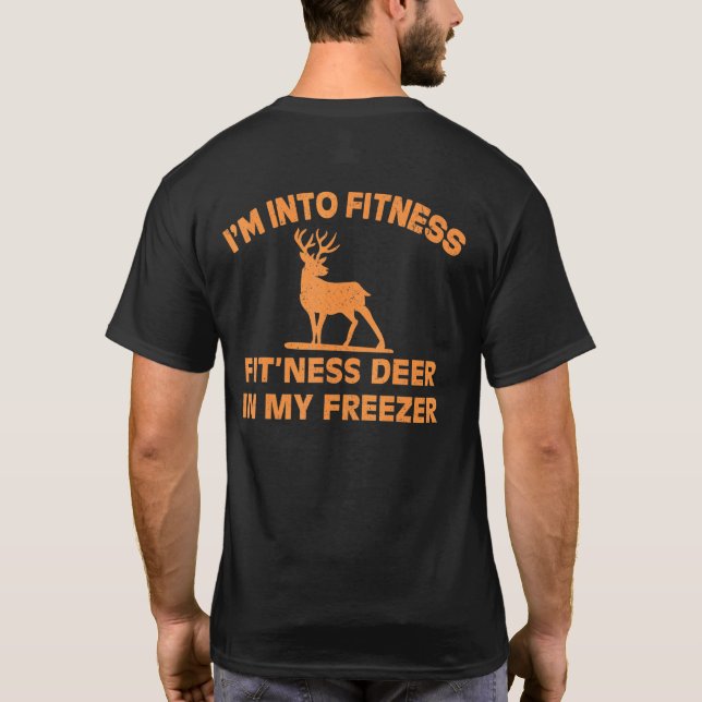Im Into Fitness Fitness Deer In My Freezer Deer 1 T-Shirt (Back)