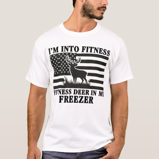 I'm Into Fitness Fitness Deer in My Freezer Deer H T-Shirt (Front)