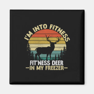 I'm Into Fitness Fitness Deer In My Freezer Huntin Magnet