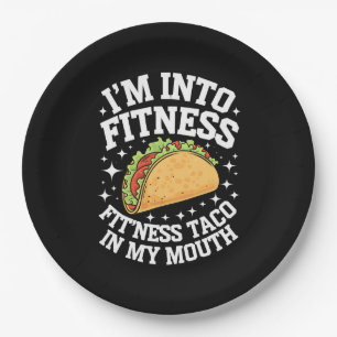 I'm Into Fitness Fitness Taco In My Mouth Funny Gy Paper Plate