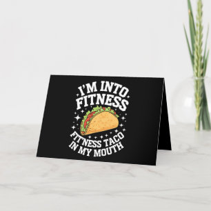 I'm Into Fitness Fitness Taco In My Mouth Funny Gy Thank You Card