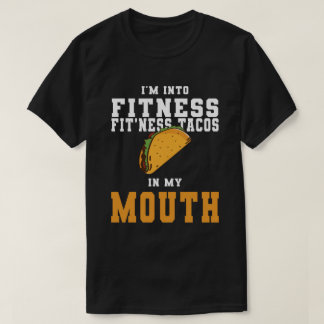 I'M INTO FITNESS Fitness Taco In My Mouth Taco T-Shirt