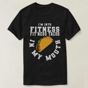 I'M INTO FITNESS Fitness Taco In My Mouth Taco T-Shirt