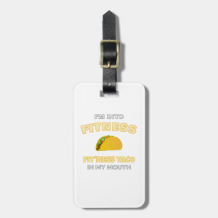 I'm Into Fitness, Fitness Taco In My Mouth Workout Luggage Tag