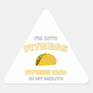 I'm Into Fitness, Fitness Taco In My Mouth Workout Triangle Sticker