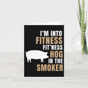 I'm Into Fitness Hog Bbq Smoker Roaster Funny Pig Card