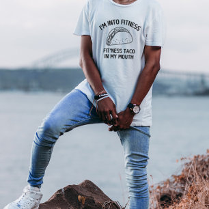 I'm Into Fitness Taco in My Mouth Funny Men Shirt