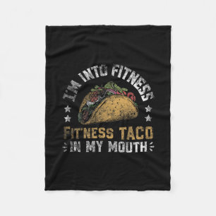 I'm Into Fitness Tacos Mexican Cinco De Mayo 1 Fleece Blanket