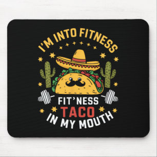 I'm Into Fitness Tacos Mexican Cinco De Mayo Mouse Pad