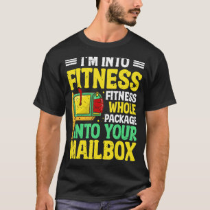 I'm Into Fitness Whole Package Postman Mailman Pos T-Shirt