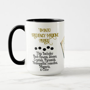 I'm Into Frequency Medicine Typography  Mug