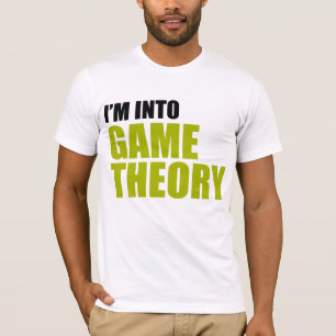 I'm Into Game Theory T-Shirt