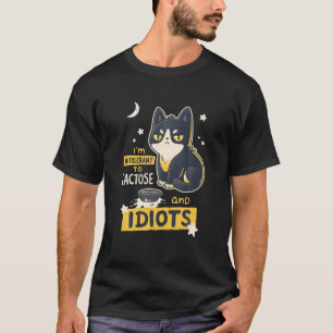 I'm Intolerant To Lactose And Idiots Funny Cat Lov T-Shirt